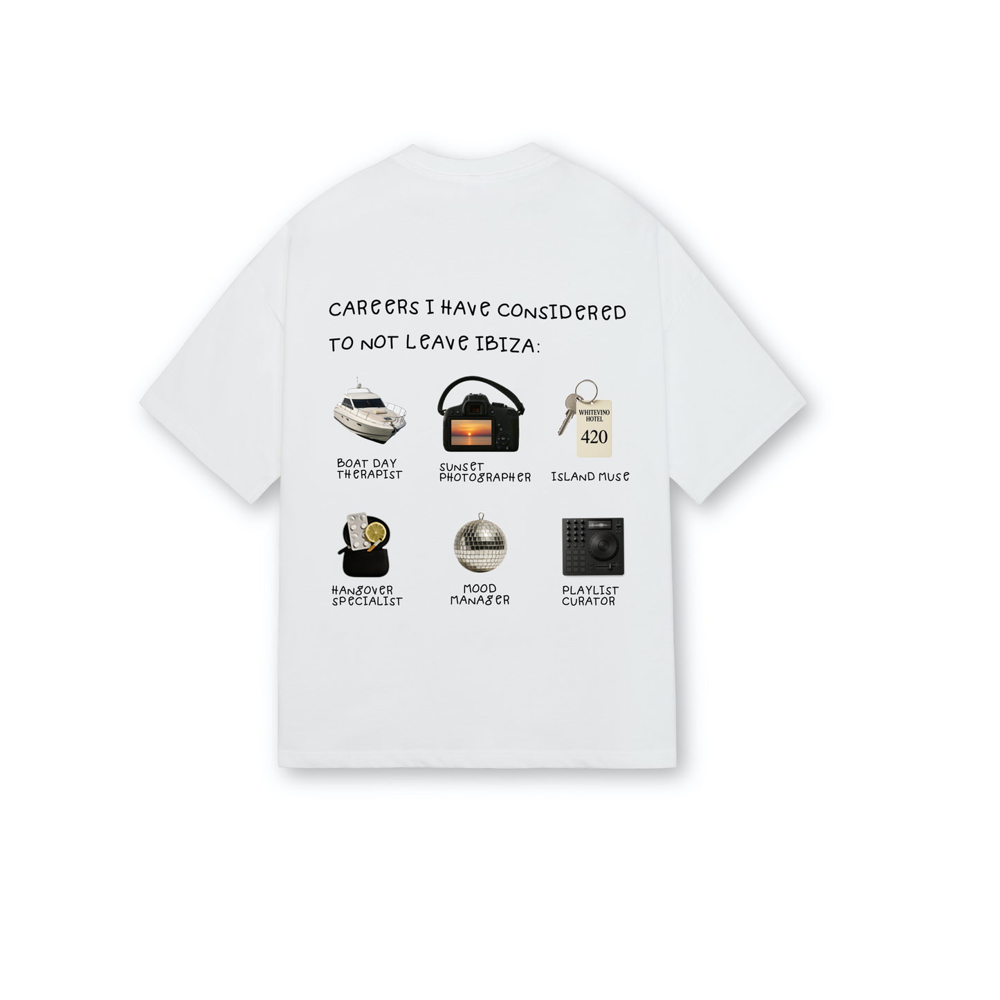 CAREERS I HAVE CONSIDERED IN IBIZA SHIRT